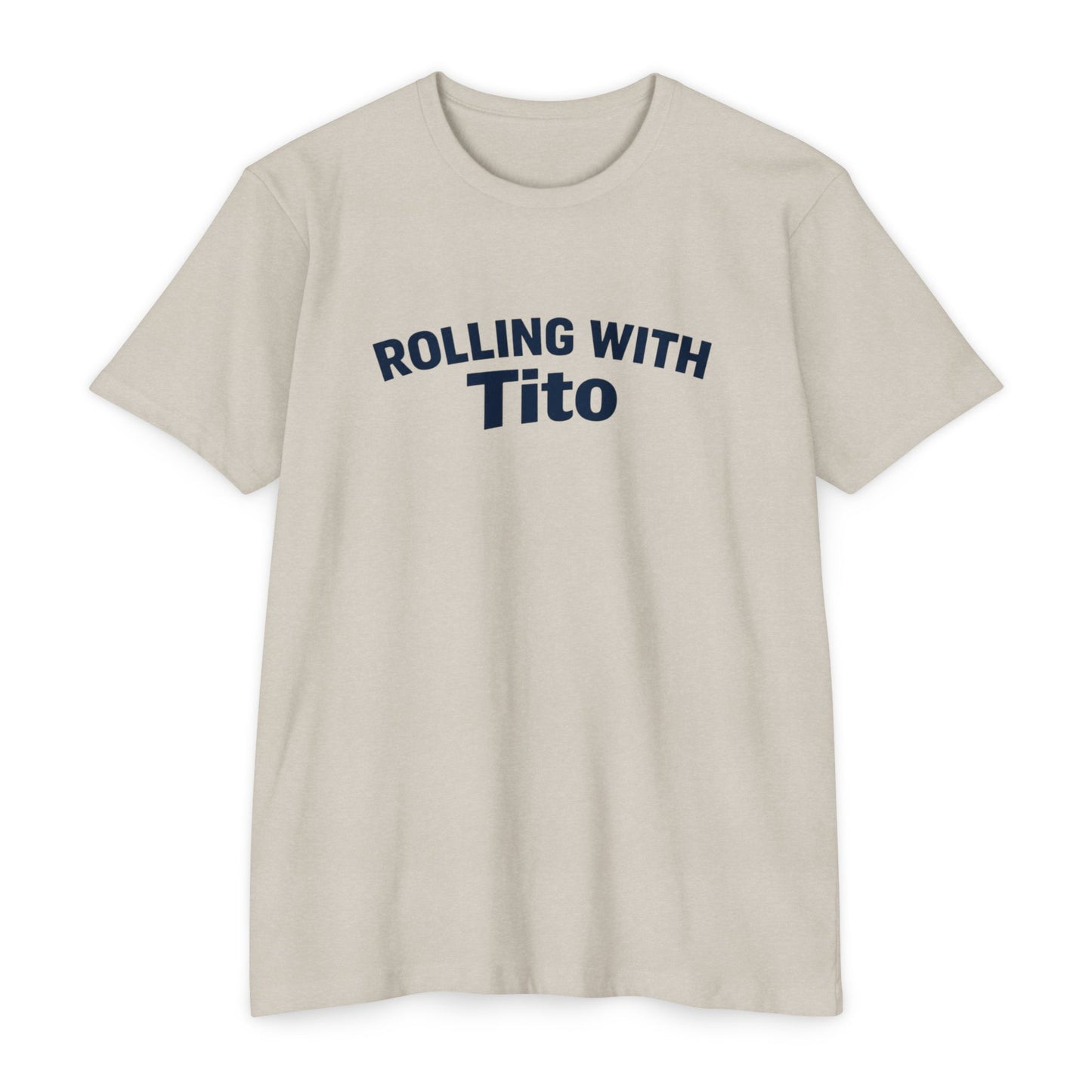 Rolling with Tito T-shirt