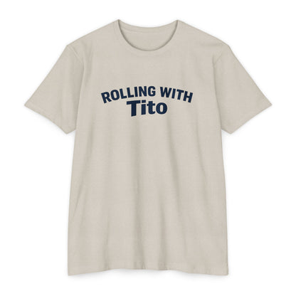 Rolling with Tito T-shirt