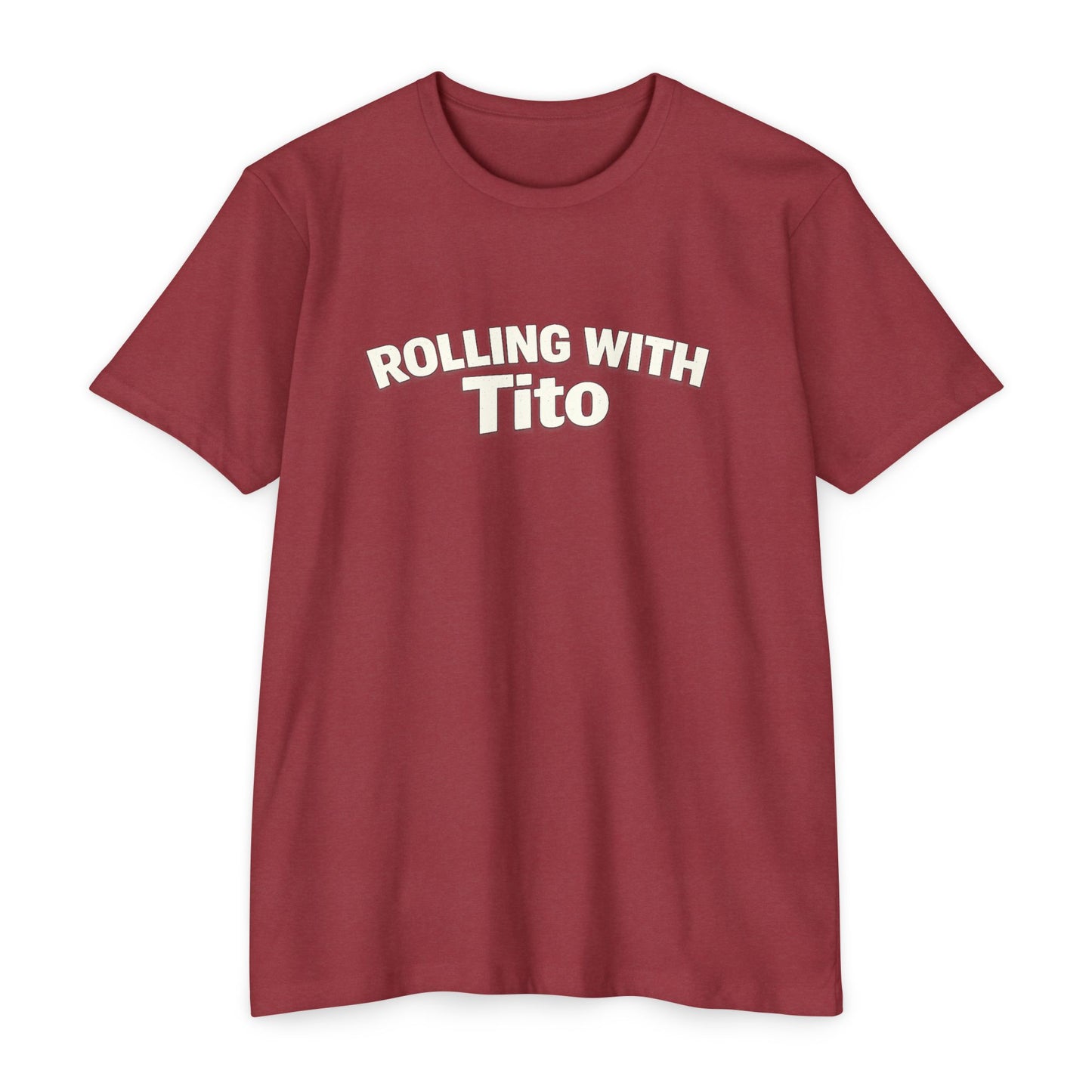 Rolling with Tito T-shirt
