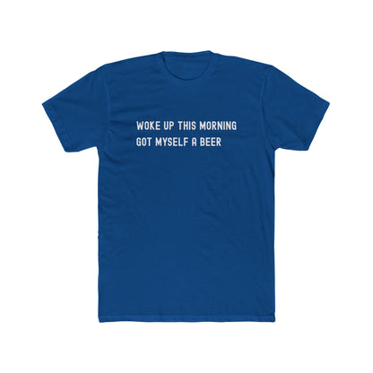 Got Myself a Beer - Day Drinking Shirt