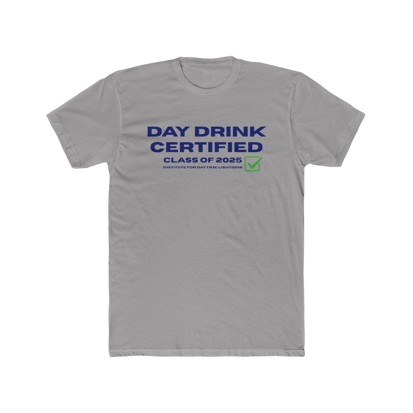 Day Drink Certified - Officially licensed drinking shirt