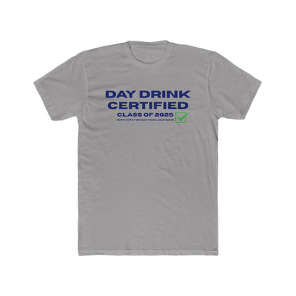 Day Drink Certified - Officially licensed drinking shirt