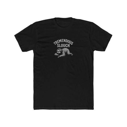 Tremendous Slouch - Lazy T-shirt
