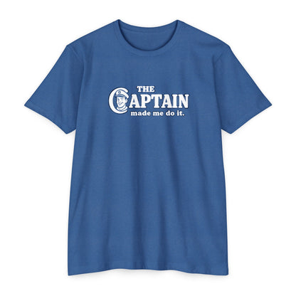 The Captain Made Me T-shirt