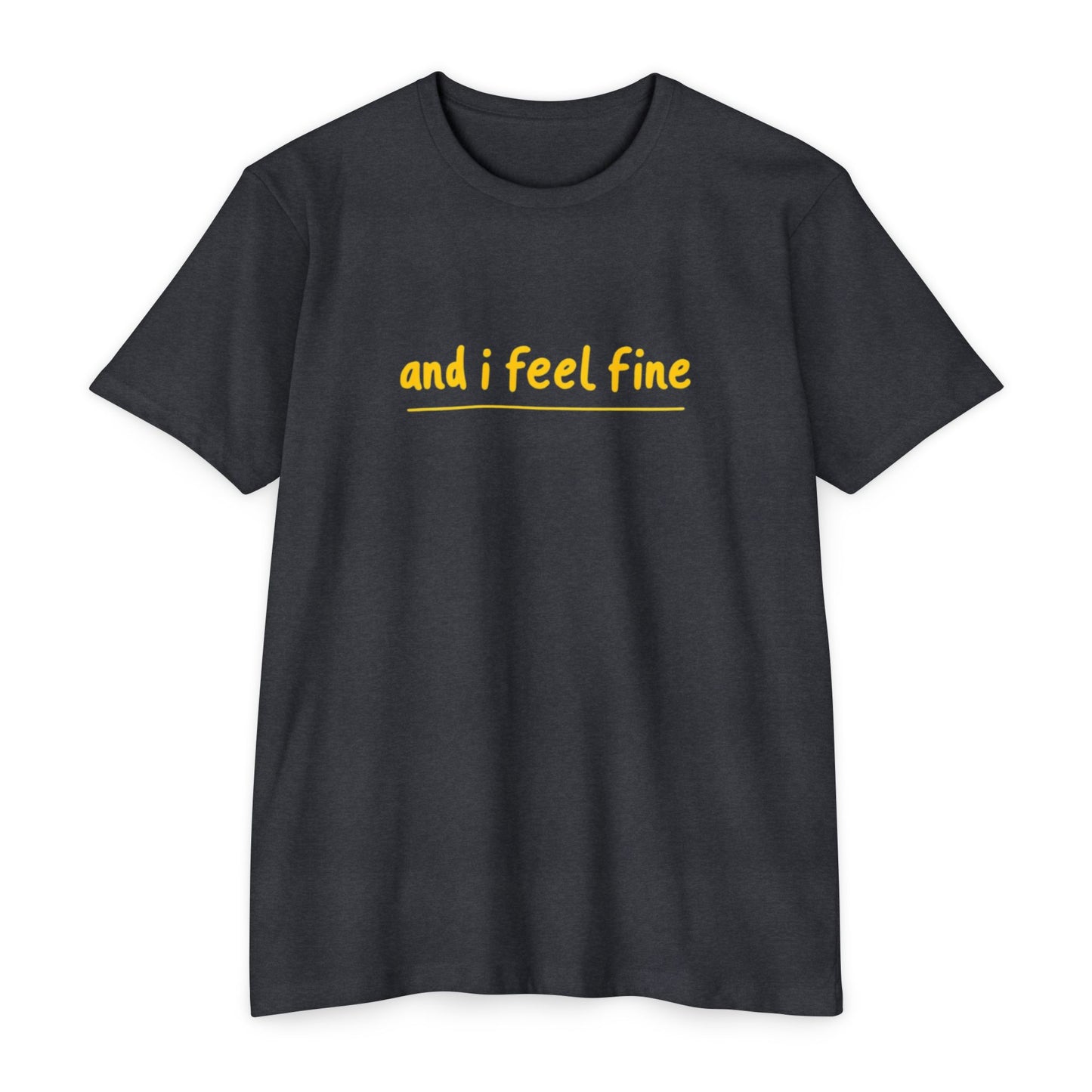 I feel fine - Rock n Roll T-shirt
