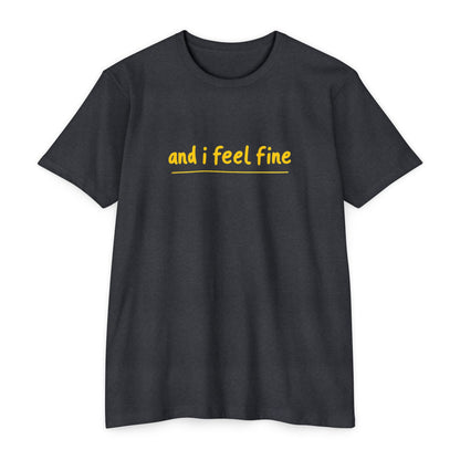 I feel fine - Rock n Roll T-shirt