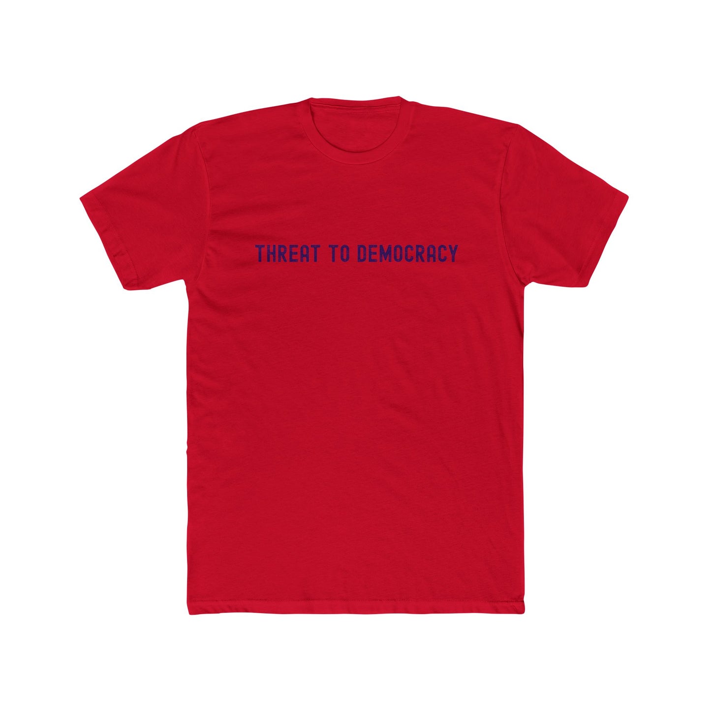 Statement Tee: Threat to Democracy T-Shirt, Unisex Graphic Tee for Activists, Casual Wear, Gift for Protesters, Social Justice Apparel