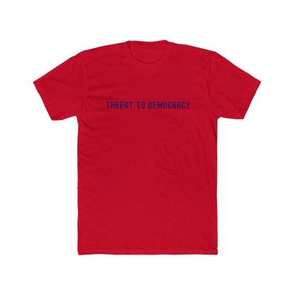 Statement Tee: Threat to Democracy T-Shirt, Unisex Graphic Tee for Activists, Casual Wear, Gift for Protesters, Social Justice Apparel