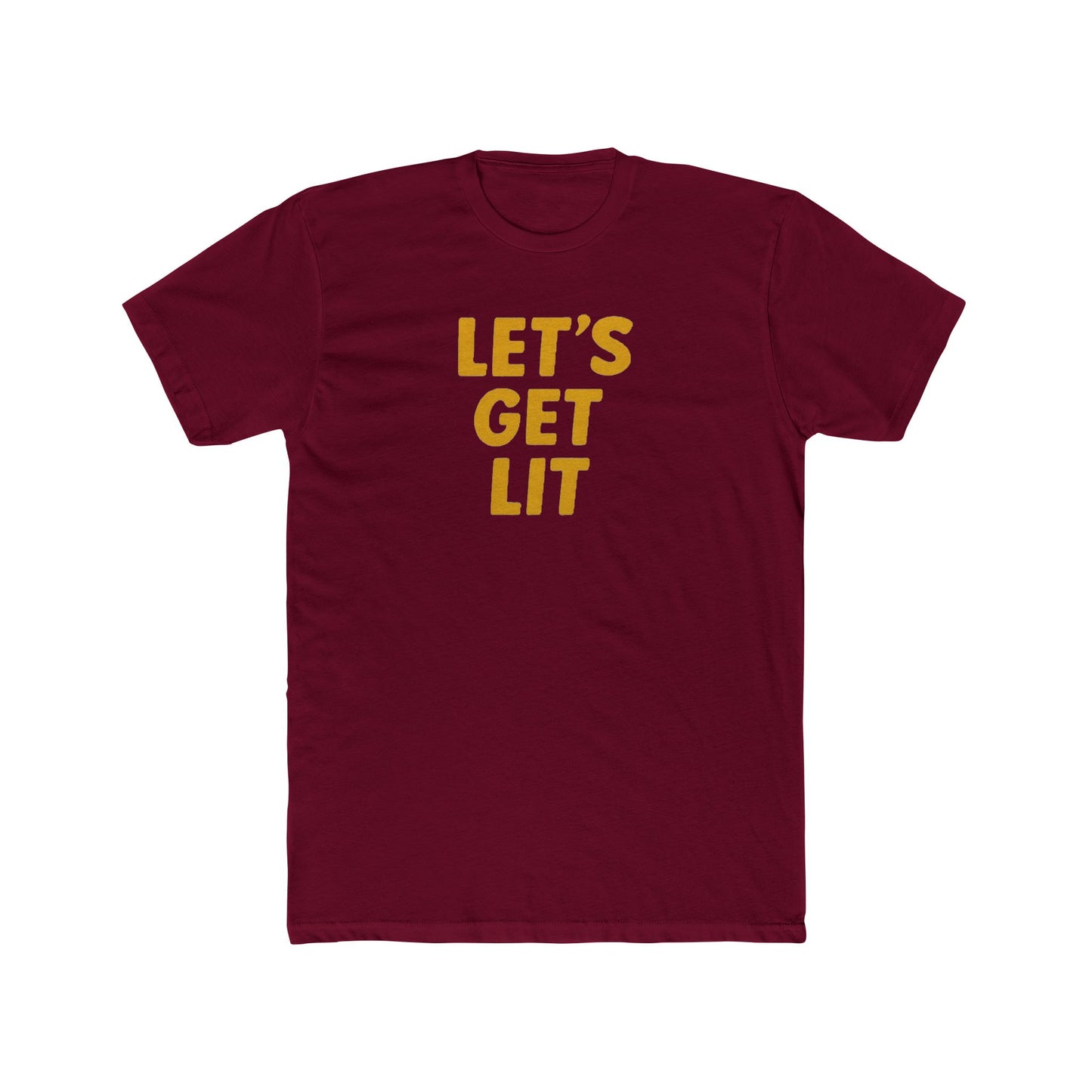Let's Get Lit - Fun time drinking shirt