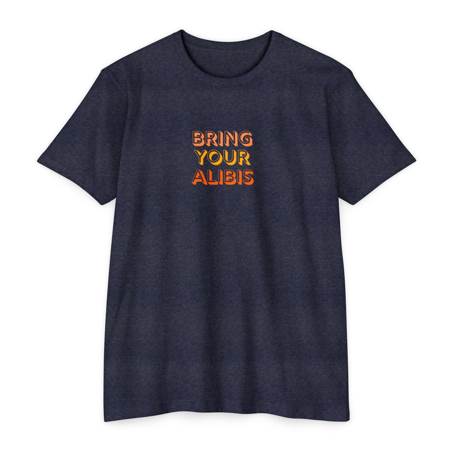 Bring Your Alibis T-Shirt