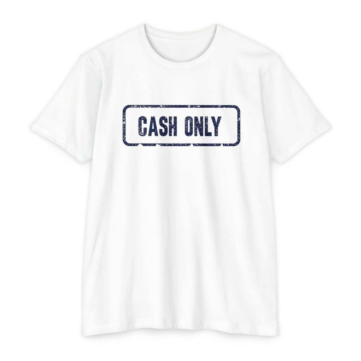 Cash Only T-Shirt