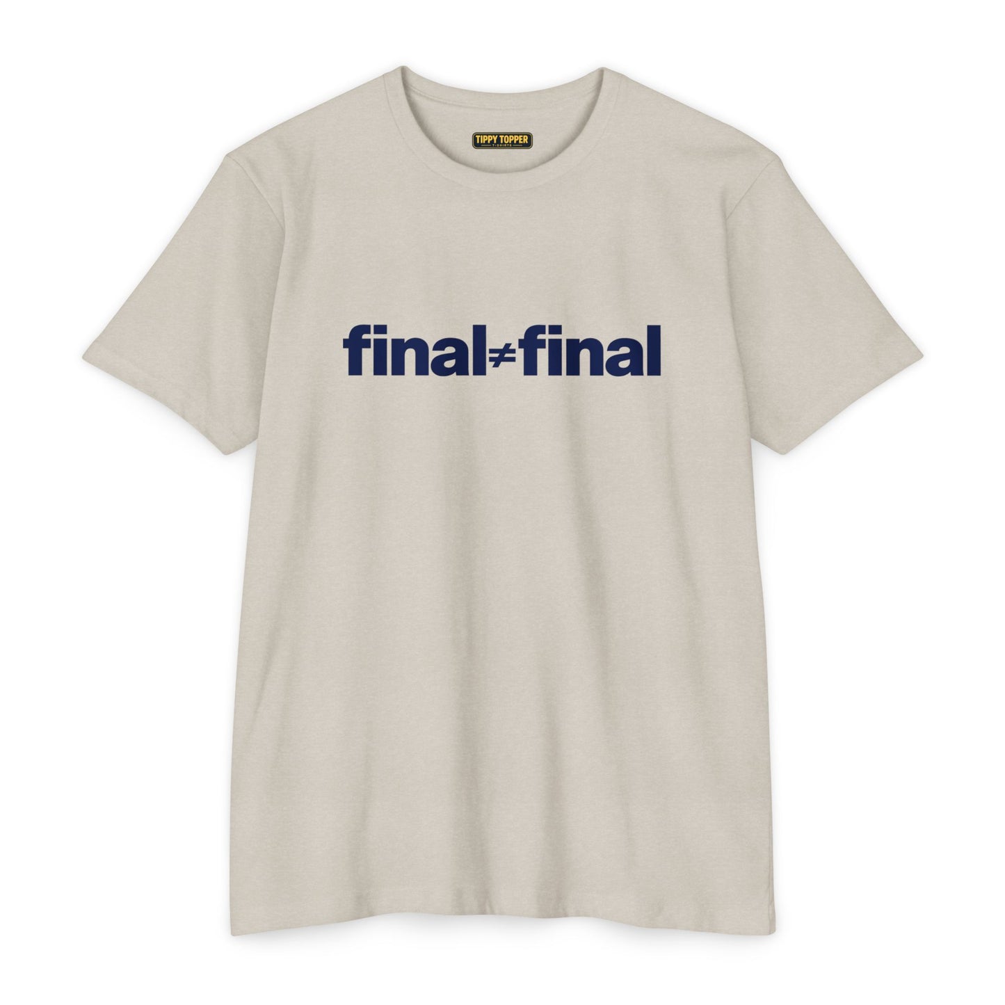 Final ≠ Final T-Shirt