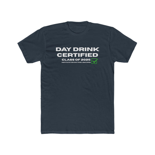 Day Drink Certified - Officially licensed drinking shirt