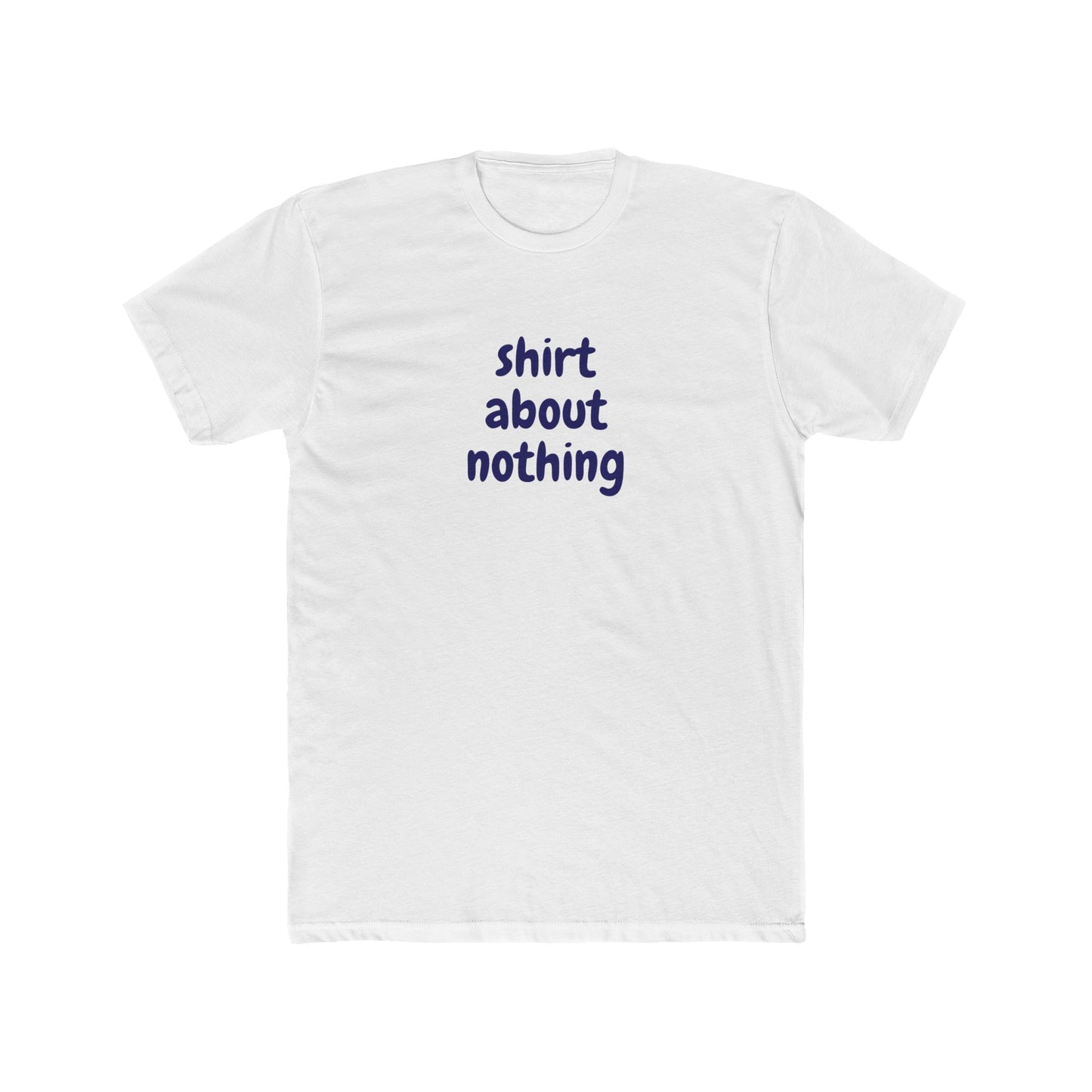 Shirt About Nothing - T-shirt