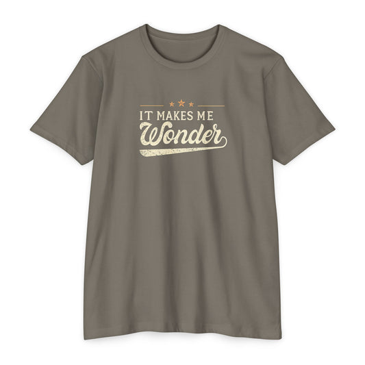 It Makes Me Wonder - Rock Lyric Shirt
