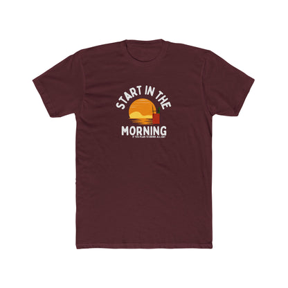 Start in the morning