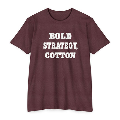 Bold Strategy, Cotton T-Shirt