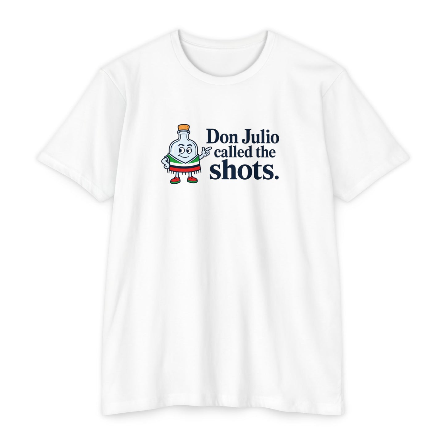 Don Julio Called the Shots T-shirt
