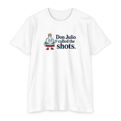 Don Julio Called the Shots T-shirt