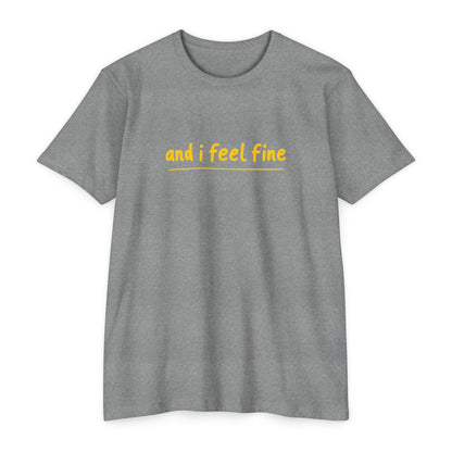 I feel fine - Rock n Roll T-shirt