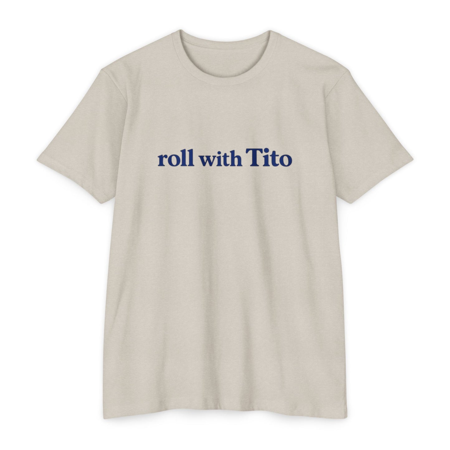 Roll with Tito T-shirt