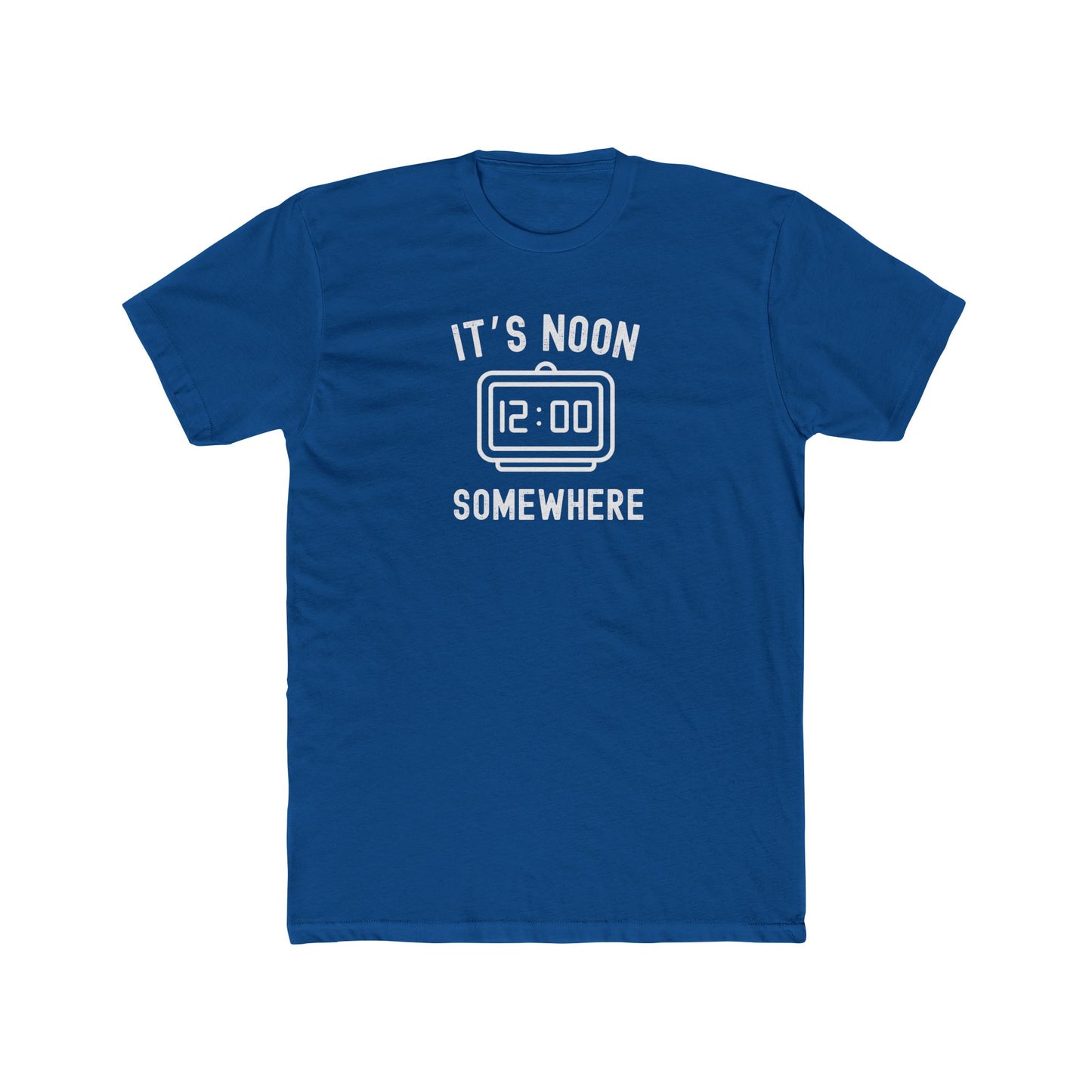 It's Noon Somewhere - Day drinking shirt
