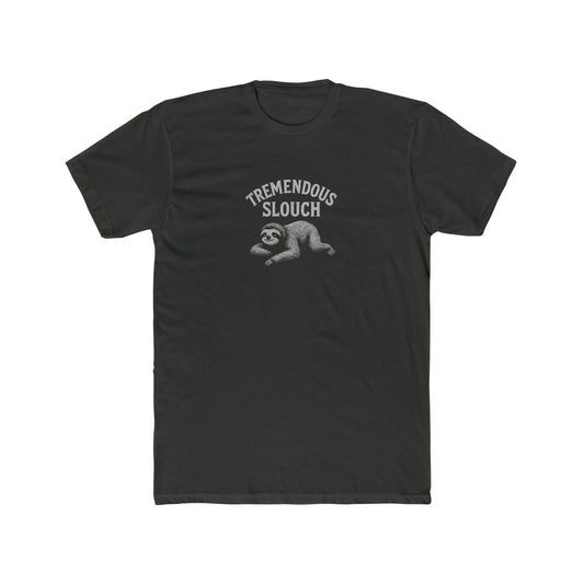 Tremendous Slouch - Lazy T-shirt