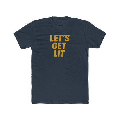 Let's Get Lit - Fun time drinking shirt