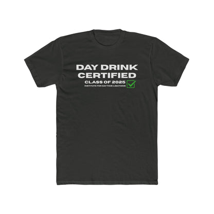Day Drink Certified - Officially licensed drinking shirt