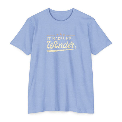 It Makes Me Wonder - Rock Lyric Shirt
