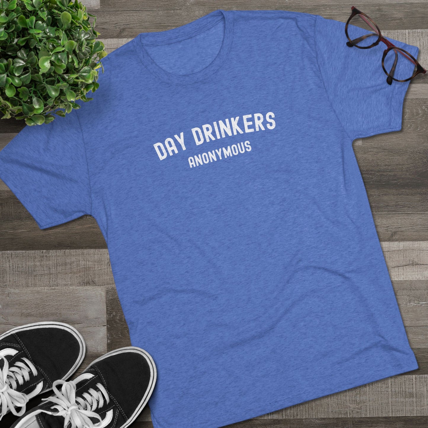 Day Drinkers - Top Shelf Blended Tee