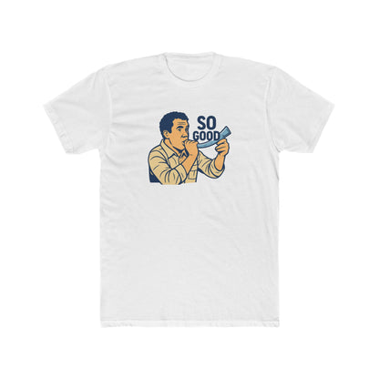 So Good - Beer Bong Shirt