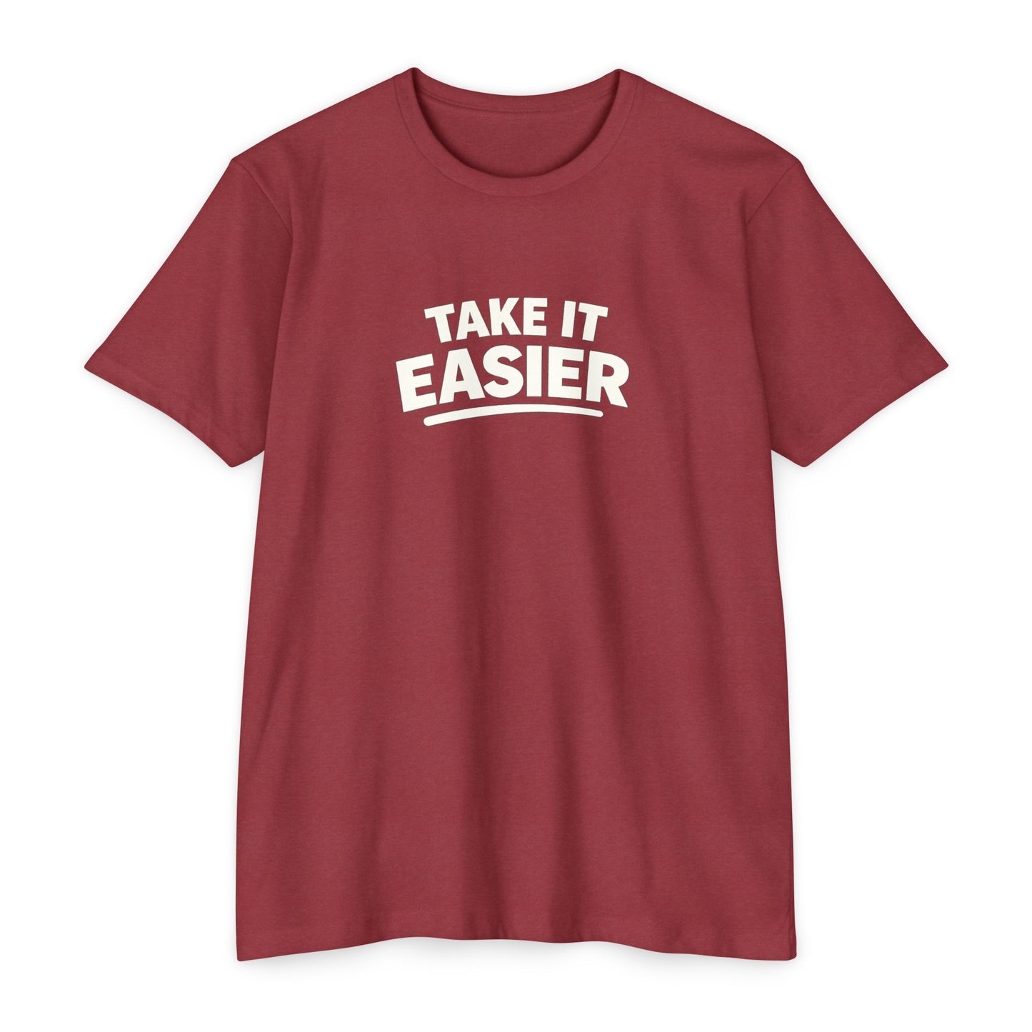 Take It Easier T-shirt
