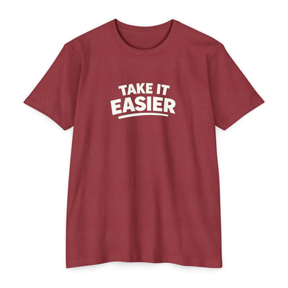 Take It Easier T-shirt