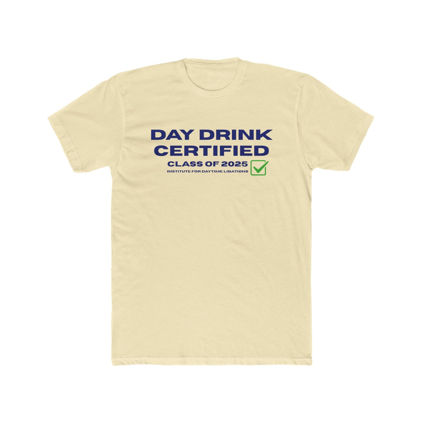 Day Drink Certified - Officially licensed drinking shirt