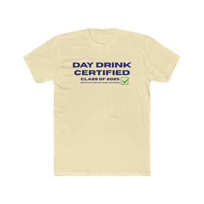 Day Drink Certified - Officially licensed drinking shirt