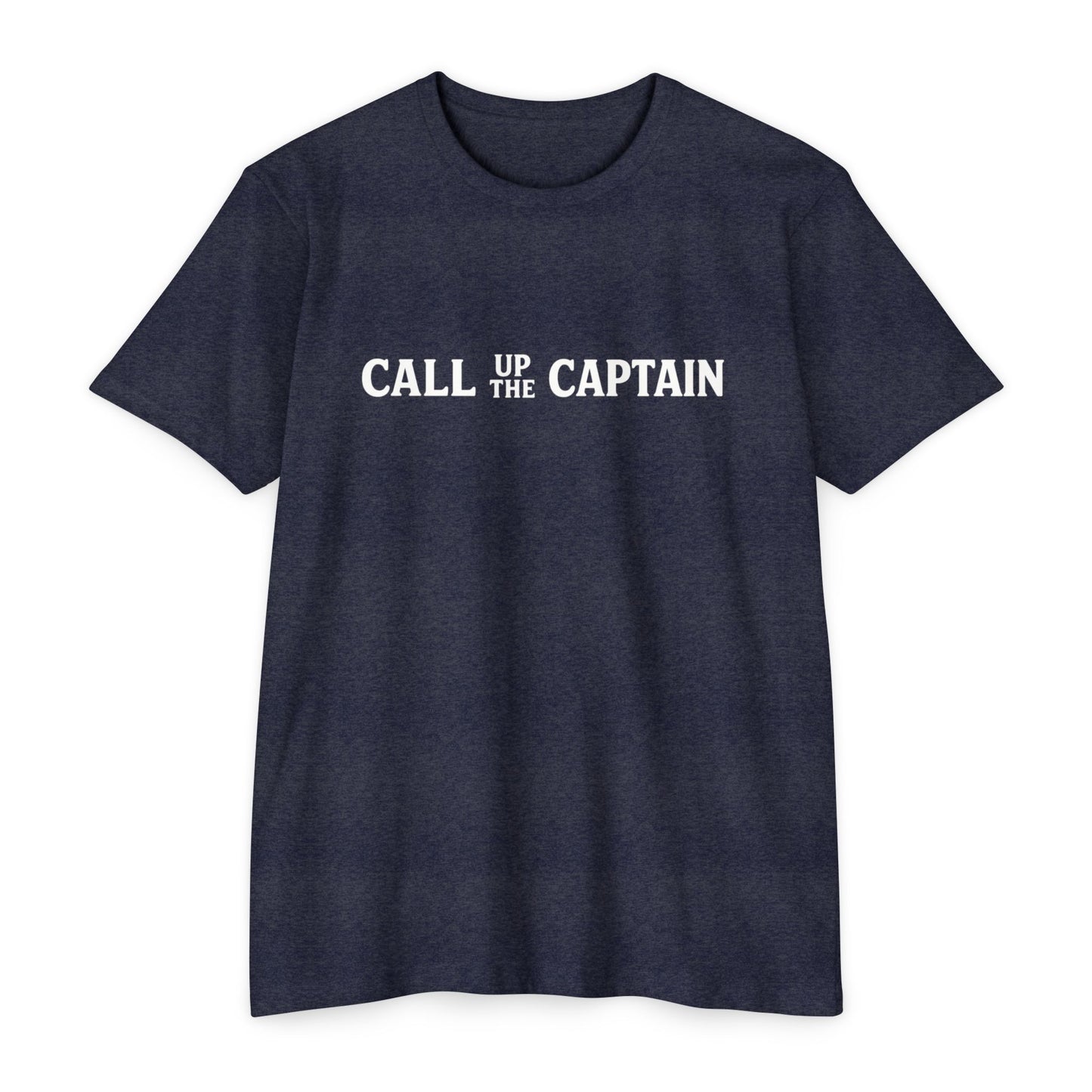 Call up the Captain - T-shirt