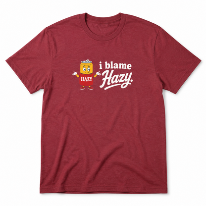 i blame Hazy - T-shirt