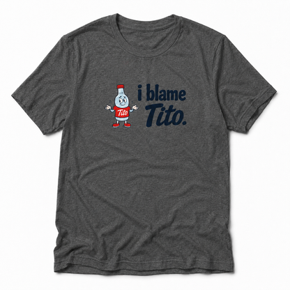 I Blame Tito - T-shirt