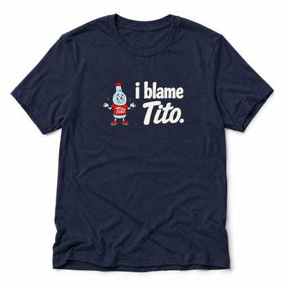I Blame Tito - T-shirt