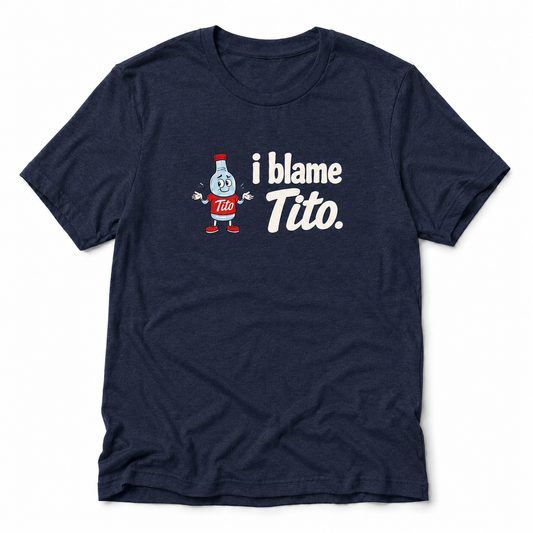 I Blame Tito - T-shirt