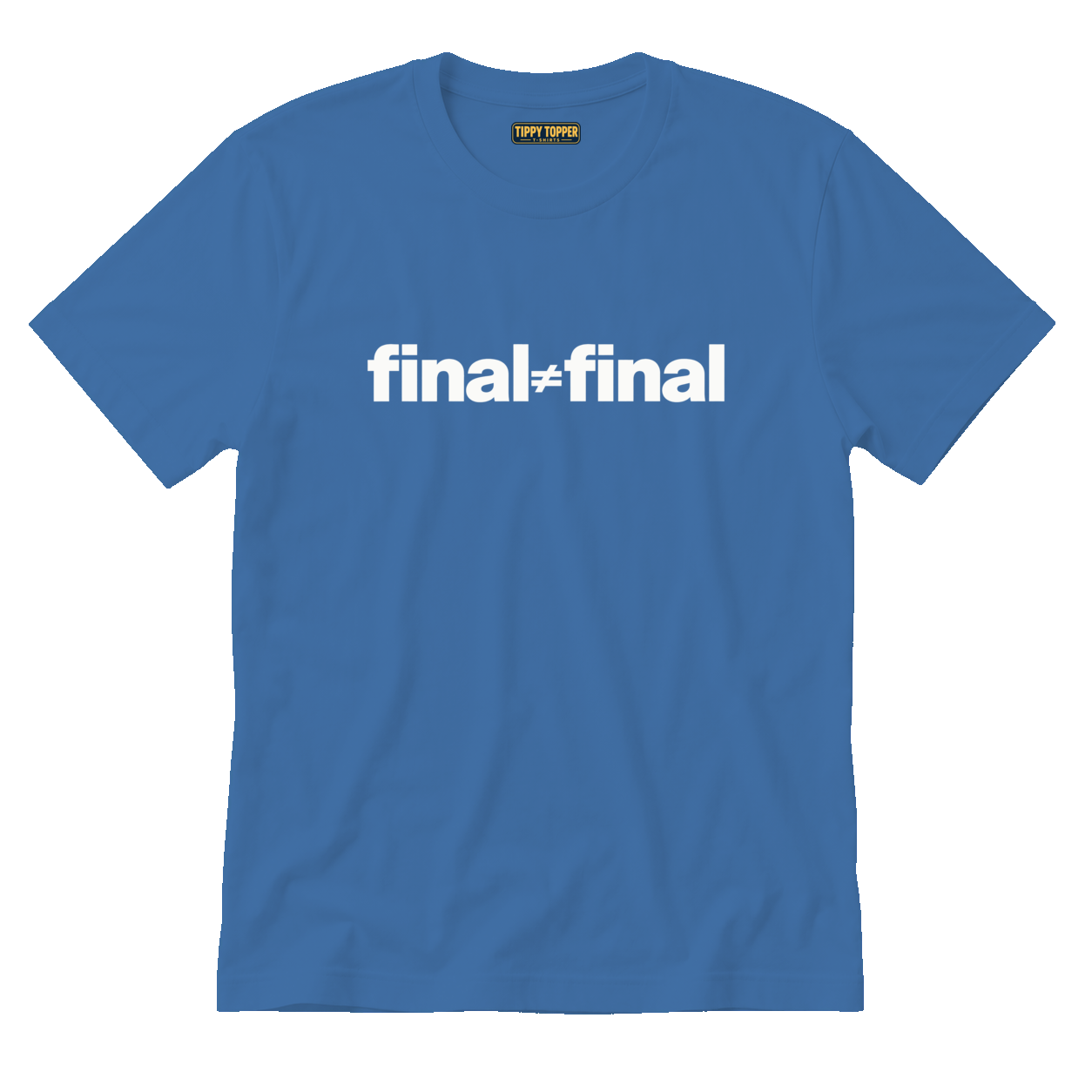 Final ≠ Final T-Shirt