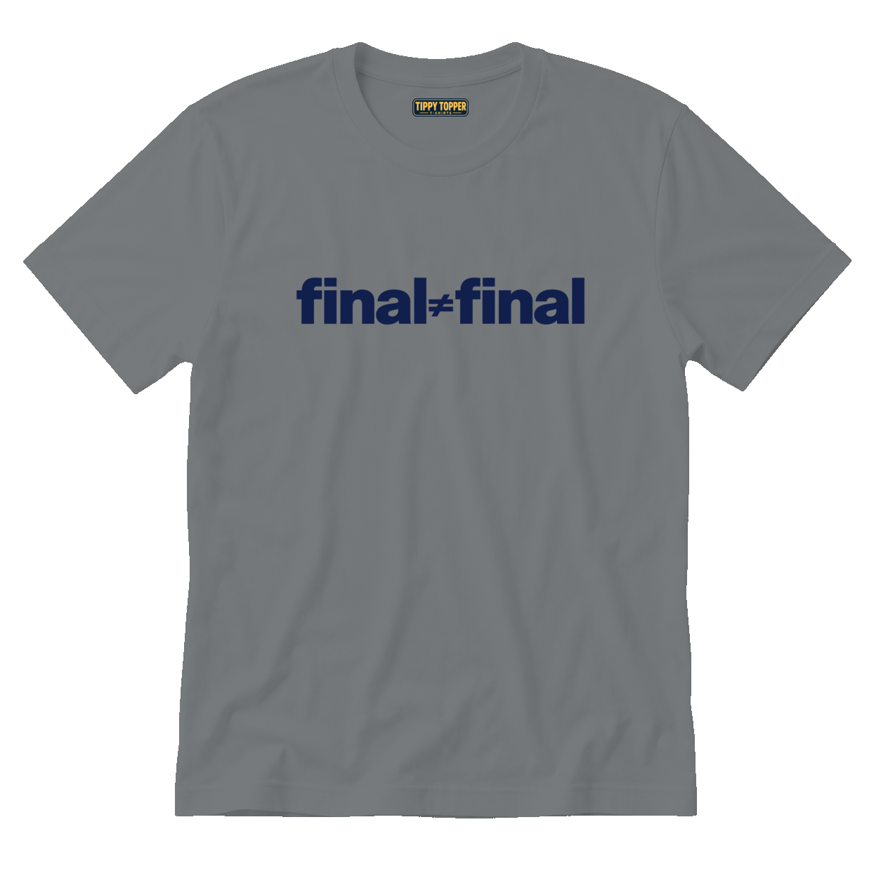 Final ≠ Final T-Shirt