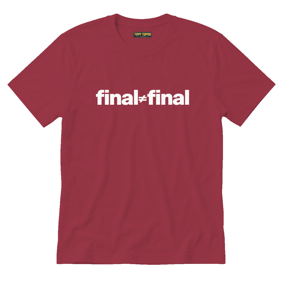 Final ≠ Final T-Shirt