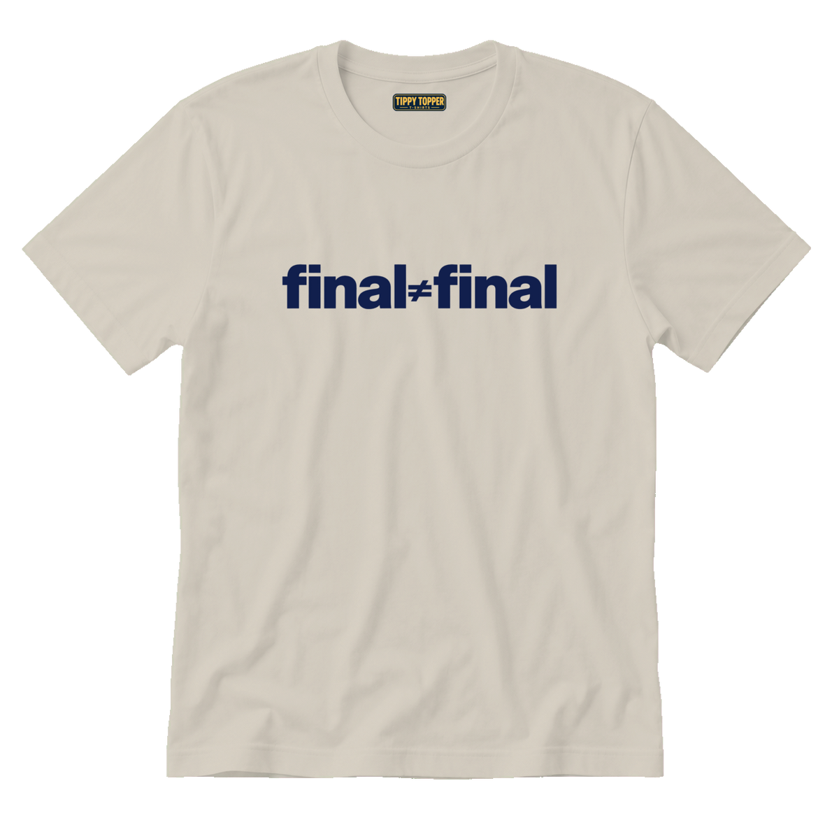 Final ≠ Final T-Shirt