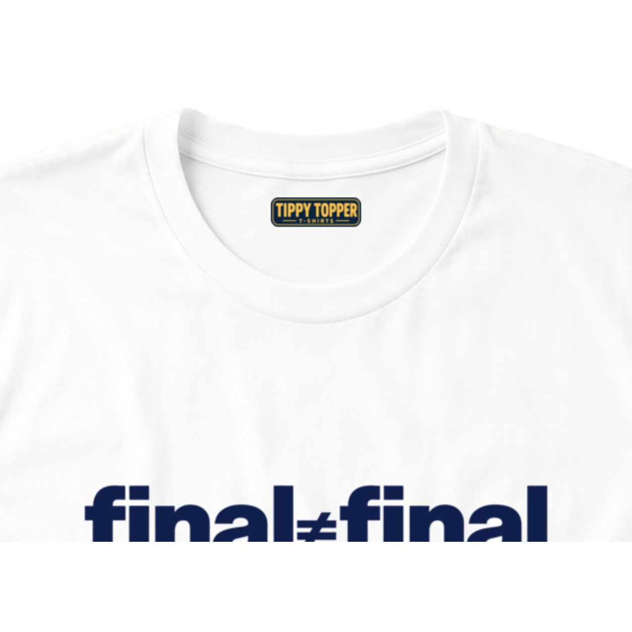 Final ≠ Final T-Shirt